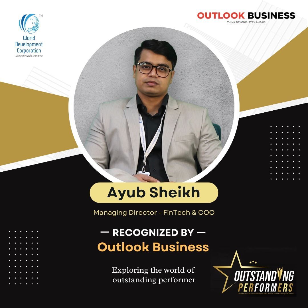 Sheikh Ayub, has been recognized by Outlook Business as an Outstanding Performer!